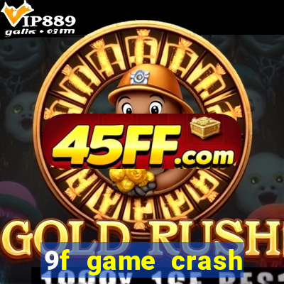 9f game crash ganhar dinheiro